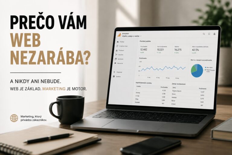 Prečo vám web nezarába? Web je základ, marketing je motor.
